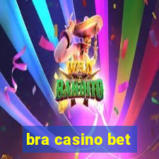 bra casino bet